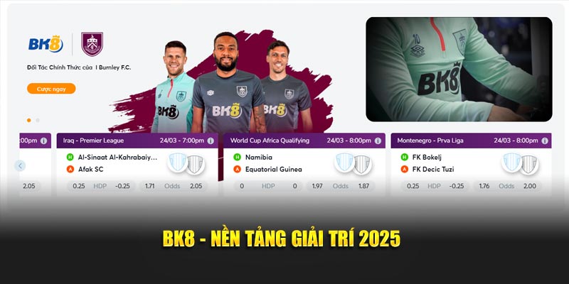 BK8 - Nền tảng giải trí 2025