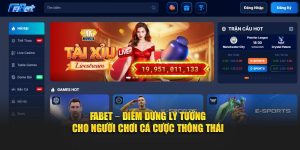 Fabet – Điểm Dừng Lý Tưởng Cho Người Chơi Cá Cược Thông Thái