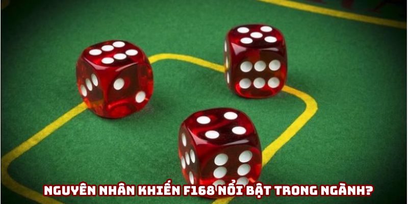 F168 được nhiều thành viên yêu thích, lựa chọn ưu tiên