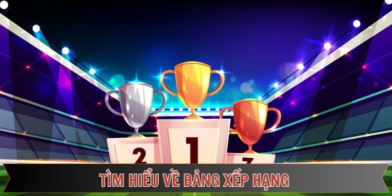 Khái quát chung về chuyên mục BXH